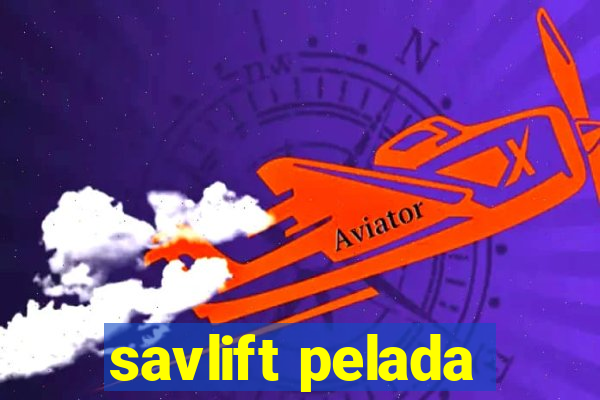 savlift pelada